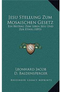 Jesu Stellung Zum Mosaischen Gesetz