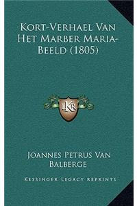 Kort-Verhael Van Het Marber Maria-Beeld (1805)