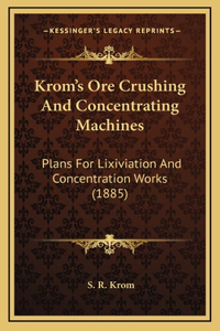 Krom's Ore Crushing And Concentrating Machines