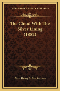 The Cloud With The Silver Lining (1852)