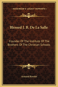 Blessed J. B. De La Salle