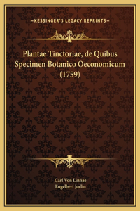 Plantae Tinctoriae, de Quibus Specimen Botanico Oeconomicum (1759)