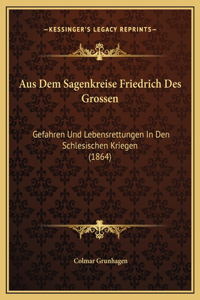 Aus Dem Sagenkreise Friedrich Des Grossen