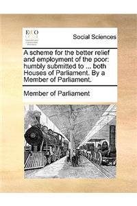 A Scheme for the Better Relief and Employment of the Poor