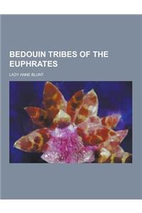 Bedouin Tribes of the Euphrates