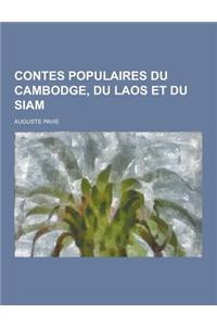 Contes Populaires Du Cambodge, Du Laos Et Du Siam