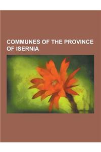 Communes of the Province of Isernia: Venafro, Agnone, Poggio Sannita, Isernia, Pietrabbondante, San Pietro Avellana, Frosolone, Pizzone, Molise, Colli