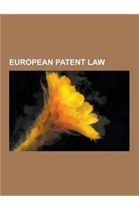 European Patent Law: Austrian Patent Law, European Patent Organisation, German Patent Law, Patent Law of the European Union, United Kingdom