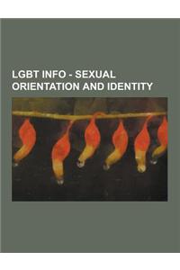 Lgbt Info - Sexual Orientation and Identity: American Institute of Bisexuality, Asexuality, Bdsm, Bear, Bi-Curious, Bisexuality, Bisexual Foundation,