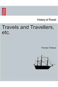 Travels and Travellers, Etc.