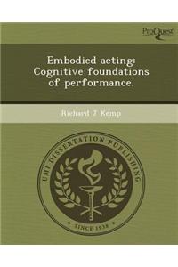 Embodied Acting: Cognitive Foundations of Performance