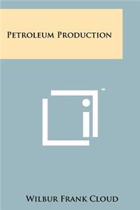 Petroleum Production