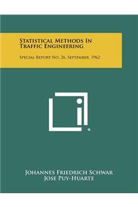 Statistical Methods In Traffic Engineering