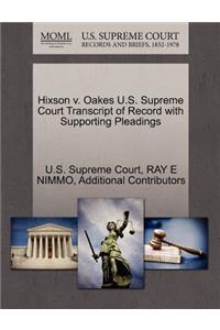 Hixson V. Oakes U.S. Supreme Court Transcript of Record with Supporting Pleadings
