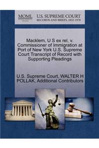 Macklem, U S Ex Rel, V. Commissioner of Immigration at Port of New York U.S. Supreme Court Transcript of Record with Supporting Pleadings