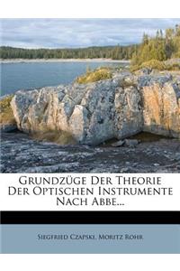 Grundzuge Der Theorie Der Optischen Instrumente Nach ABBE...