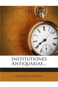 Institutiones Antiquariae...