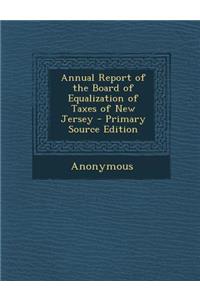 Annual Report of the Board of Equalization of Taxes of New Jersey