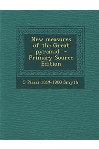 New Measures of the Great Pyramid