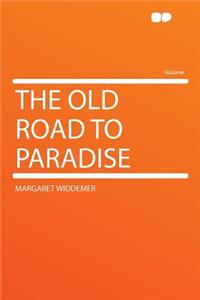 The Old Road to Paradise