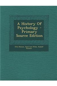 A History of Psychology - Primary Source Edition