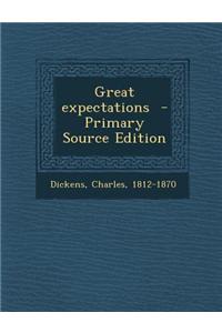 Great Expectations - Primary Source Edition