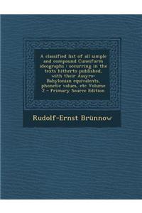 A Classified List of All Simple and Compound Cuneiform Ideographs