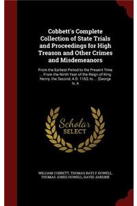 Cobbett's Complete Collection of State Trials and Proceedings for High Treason and Other Crimes and Misdemeanors