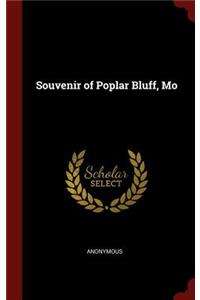 Souvenir of Poplar Bluff, Mo