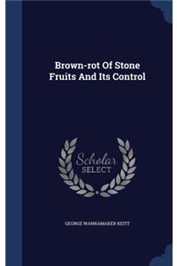 Brown-rot Of Stone Fruits And Its Control