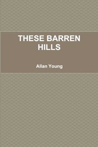 These Barren Hills