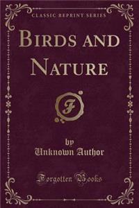 Birds and Nature (Classic Reprint)