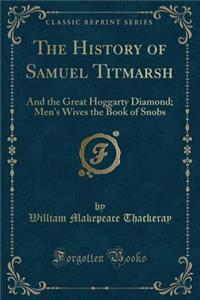 The History of Samuel Titmarsh