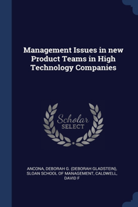 Management Issues in new Product Teams in High Technology Companies