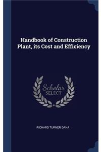 Handbook of Construction Plant, its Cost and Efficiency