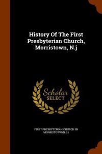History of the First Presbyterian Church, Morristown, N.J