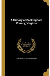 A History of Rockingham County, Virginia