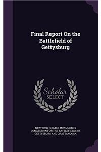 Final Report On The Battlefield Of Gettysburg