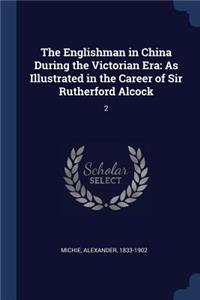 The Englishman in China During the Victorian Era