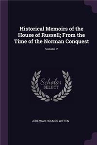 Historical Memoirs of the House of Russell; From the Time of the Norman Conquest; Volume 2