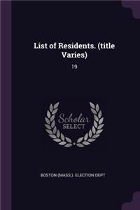 List of Residents. (title Varies): 19