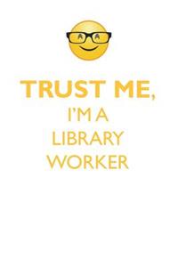 Trust Me, I'm a Library Worker Affirmations Workbook Positive Affirmations Workbook. Includes: Mentoring Questions, Guidance, Supporting You.