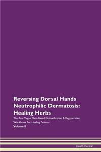 Reversing Dorsal Hands Neutrophilic Dermatosis