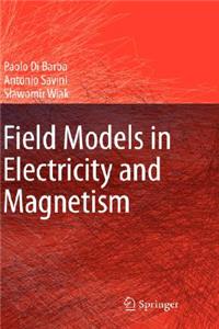 Field Models in Electricity and Magnetism