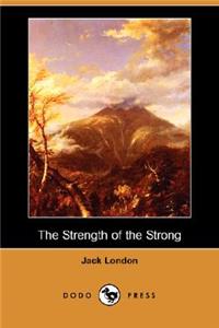 The Strength of the Strong (Dodo Press)