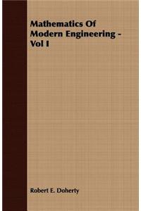 Mathematics of Modern Engineering - Vol I