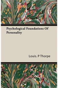 Psychological Foundations of Personality