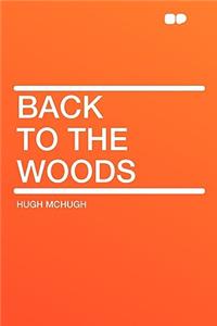 Back to the Woods