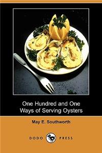 One Hundred and One Ways of Serving Oysters (Dodo Press)