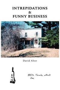 Intrepidations & Funny Business